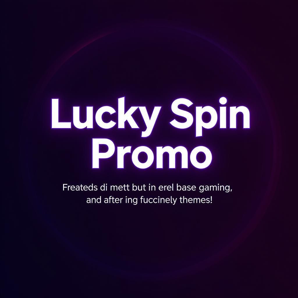 Lucky Spin Promo